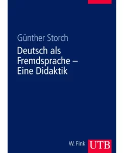 Deutsch als Fremdsprache Eine Didaktik