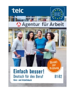 Einfach besser! Deutsch fur den Beruf B1.B2