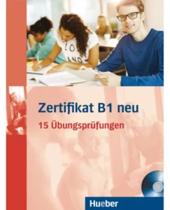 زرتیفیکات پانزده اوبونگز | کتاب آلمانی Zertifikat B1 neu 15 Ubungsprufungen