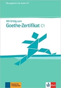 Mit Erfolg zum Goethe-Zertifikat Ubungsbuch C1