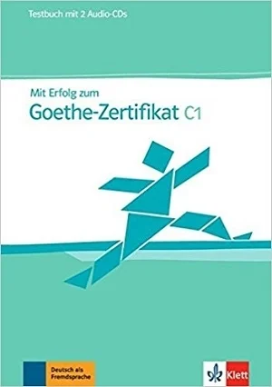 MIT Erfolg Zum Goethe-Zertifikat Testbuch C1