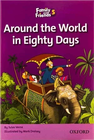 داستان فمیلی اند فرندز ارند د ورلد این ایگتی دیز | خرید کتاب زبان انگلیسی Around the World in Eighty Days