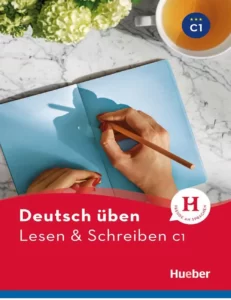 Deutsch Uben: Lesen Schreiben C1