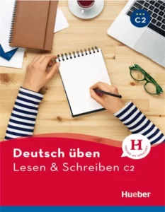 Deutsch Uben: Lesen Schreiben C2