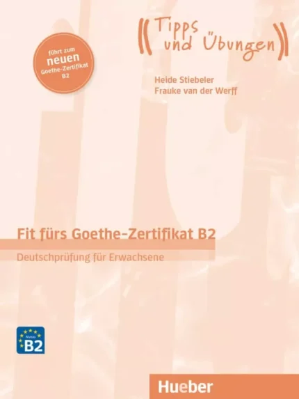 فیت فورس گوته زرتیفیکات B2 خرید کتاب آزمون آلمانی Fit fürs Goethe-Zertifikat B2 2019 با تخفیف ویژه