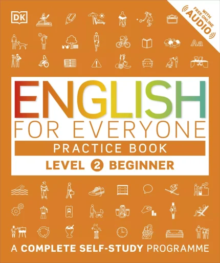 کتاب انگلیش فور اوری وان پرکتیس بوک| خرید کتاب زبان انگلیسی English for Everyone: Level 2 Beginner Practice Book