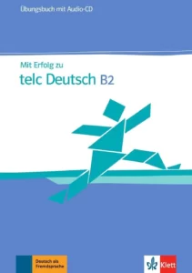 میت ارفولگ تلک دویچ B2 | کتاب آلمانی Mit Erfolg zu telc Deutsch B2 (Ubungsbuch)