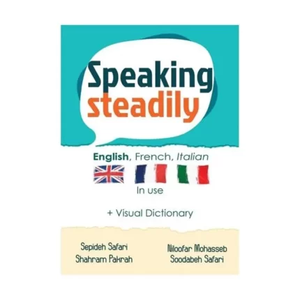 اسپیکینگ استیدلی خرید کتاب زبان ایتالیایی Speaking Steadily - English French Italian in Use