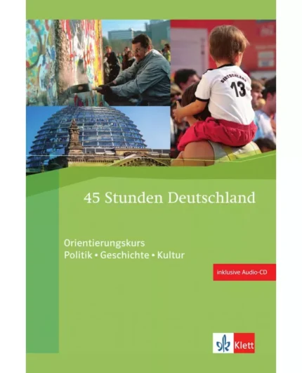 خرید کتاب زبان آلمانی 45 Stunden Deutschland Orientierungskurs