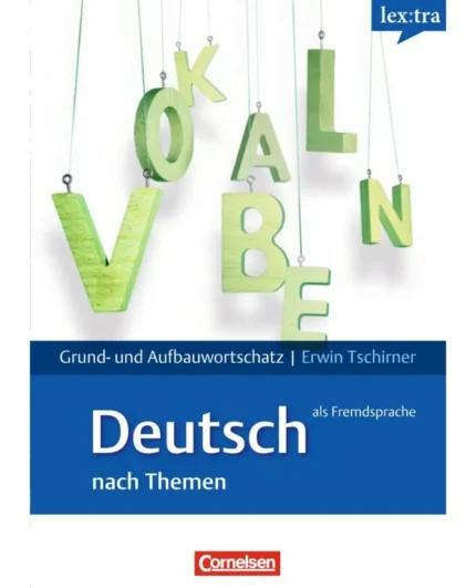 خرید کتاب زبان آلمانی Grund- und Aufbauwortschatz nach Themen A1-B2 با بهترین قیمت