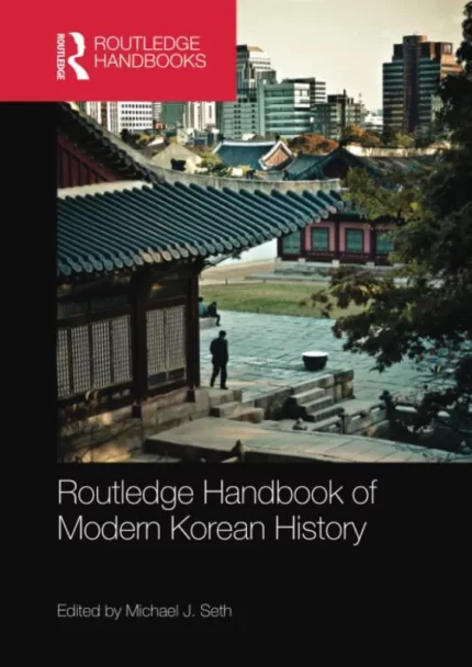 خرید کتاب کره ای Routledge Handbook of Modern Korean History