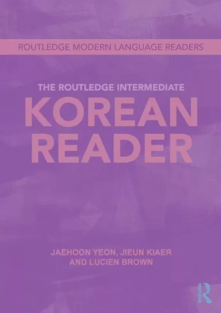 آموزش خواندن متون پیشرفته کره ای | خرید کتاب زبان کره ای The Routledge Intermediate Korean Reader