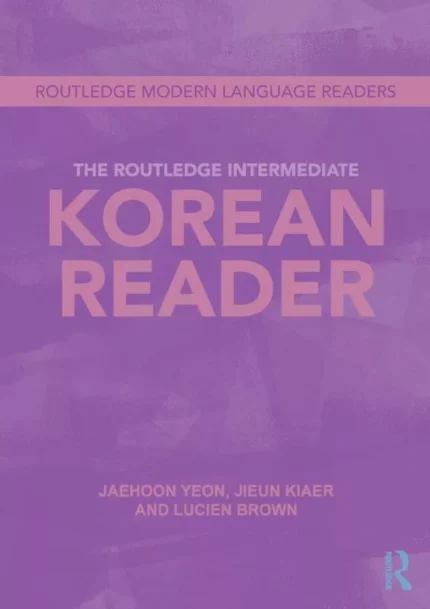 د روتلج اینترمدیت کرین ریدر | خرید کتاب زبان کره ای The Routledge Intermediate Korean Reader