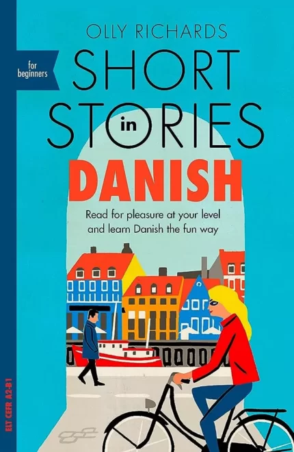 شورت استوریز این دانیش فور بگینرز خرید کتاب داستان زبان دانمارکی Short Stories in Danish for Beginners
