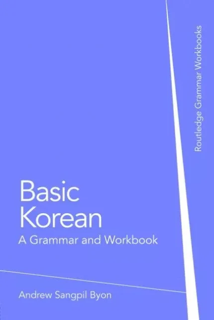 بیسیک کرین گرامر اند ورک بوک | خرید کتاب کره ای Basic Korean A Grammar and Workbook با بهترین قیمت