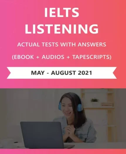 آیلتس لیسنینگ اکچوال تست می تا آگوست ۲۰۲۱ | خرید کتاب زبان انگلیسی (IELTS Listening Actual Tests (May – August 2021