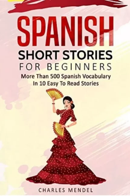  اسپانیش شورت استوریز فور بگینرز | خرید کتاب زبان اسپانیایی Spanish Short Stories For Beginners