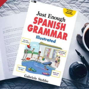 جاست ایناف اسپنیش گرامر ایلوستریتد کتاب اسپانیایی Just Enough Spanish Grammar Illustrate