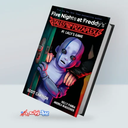 کتاب Lally's Game: An AFK Book (Five Nights at Freddy's: Tales from the Pizzaplex #1)