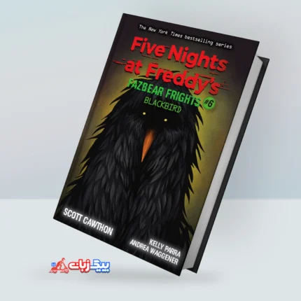 Blackbird: An AFK Book (Five Nights at Freddy’s: Fazbear Frights #6)