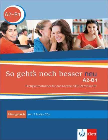 تمرین آزمون آلمانی زو گتس نوخ بسر جدید | خرید کتاب زبان آلمانی So geht’s noch besser neu A2-B1 Ubungsbuch