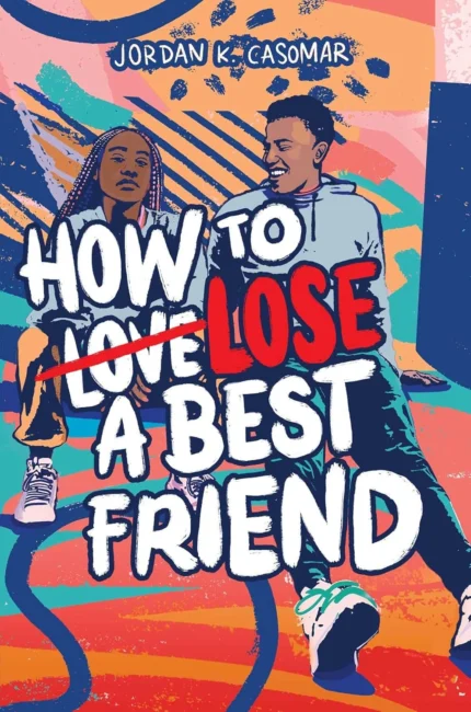 چگونه بهترین دوست را از دست دهیم | خرید رمان انگلیسی How to Lose a Best Friend